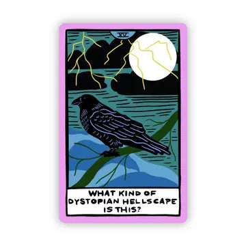 What kind of dystopian hellscape Is this" Tarot Sticker - Game On