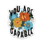 You Are Capable Sticker - Game On