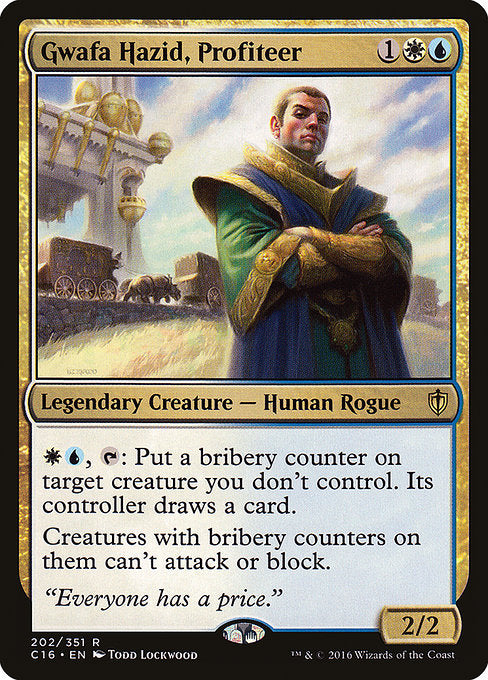 Gwafa Hazid, Profiteer (202) - Commander 2016 - Game On