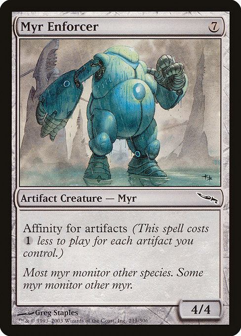 Myr Enforcer (211) - Mirrodin - Game On