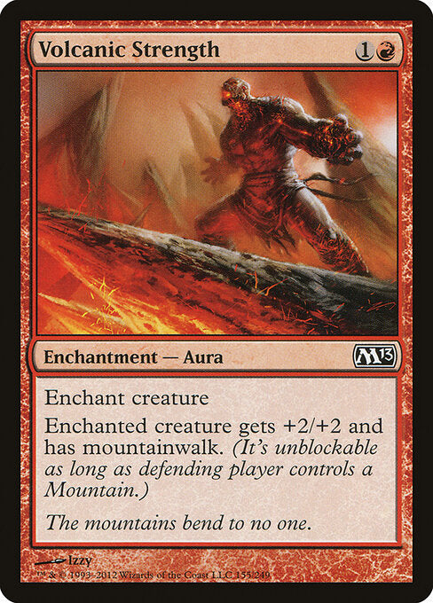 Volcanic Strength (155) - Magic 2013 - Game On
