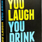 You Laugh You Drink - Game On